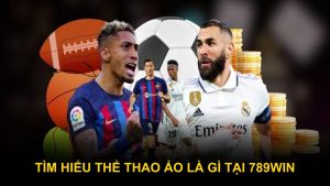 Tìm hiểu thể thao ảo là gì tại 789WIN